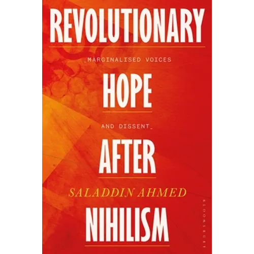 Revolutionary Hope After Nihilism: Marginalized Voices and Dissent - Hardcover