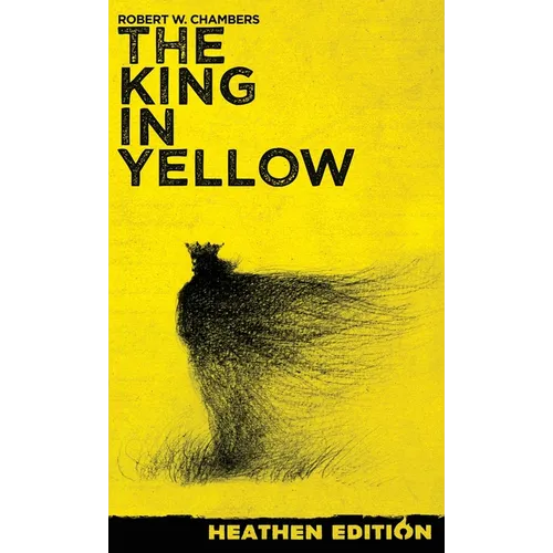 The King in Yellow (Heathen Edition) - Hardcover