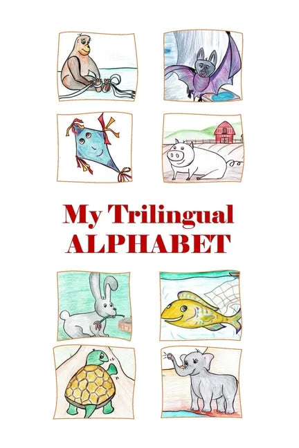 My Trilingual Alphabet: Animal-filled adventure thru English, Russian and French - Paperback