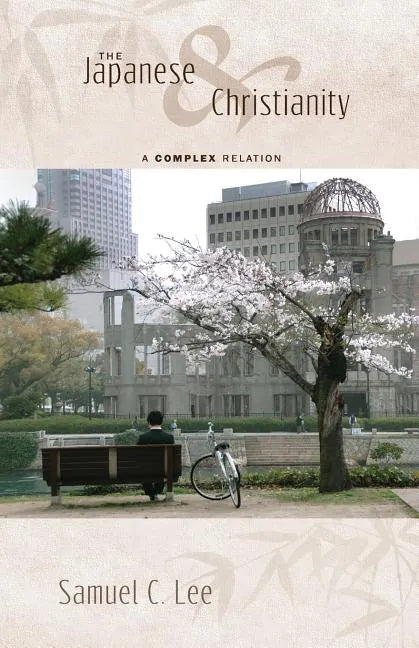 The Japanese and Christianity: A Complex Relation - Paperback