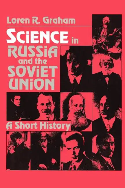 Science in Russia and the Soviet Union: A Short History - Paperback