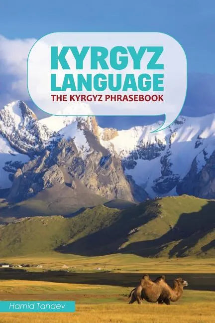 Kyrgyz Language: The Kyrgyz Phrasebook - Paperback