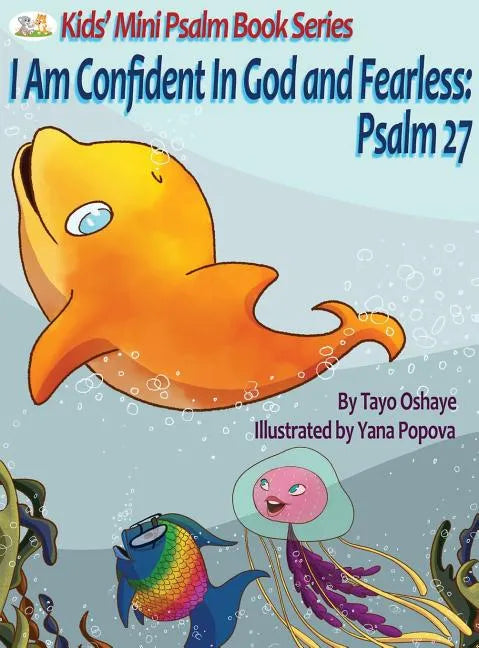 I Am Confident In God and Fearless: Psalm 27 - Hardcover