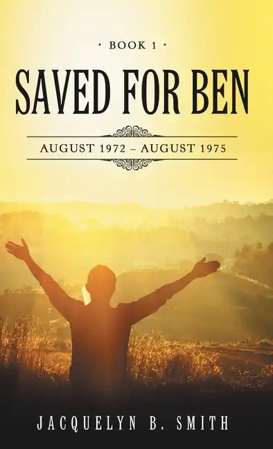 Saved for Ben: Book 1 - Hardcover
