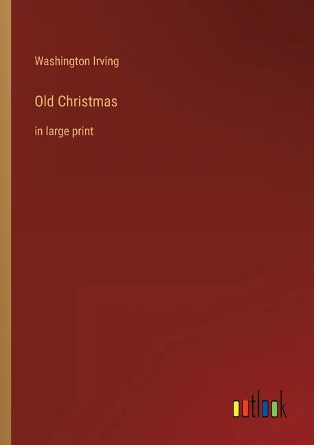 Old Christmas: in large print - Paperback