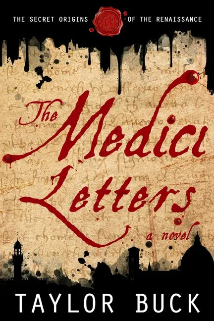 The Medici Letters: The Secret Origins of the Renaissance - Paperback