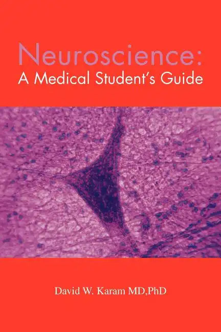 Neuroscience: A Medical Student's Guide - Paperback