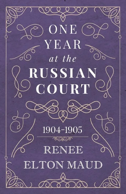 One Year at the Russian Court: 1904-1905 - Paperback