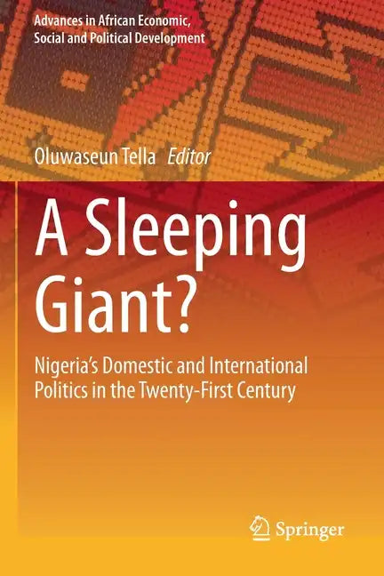 A Sleeping Giant?: Nigeria's Domestic and International Politics in the Twenty-First Century - Paperback