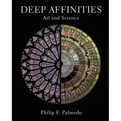 Deep Affinities: Art and Science - Hardcover