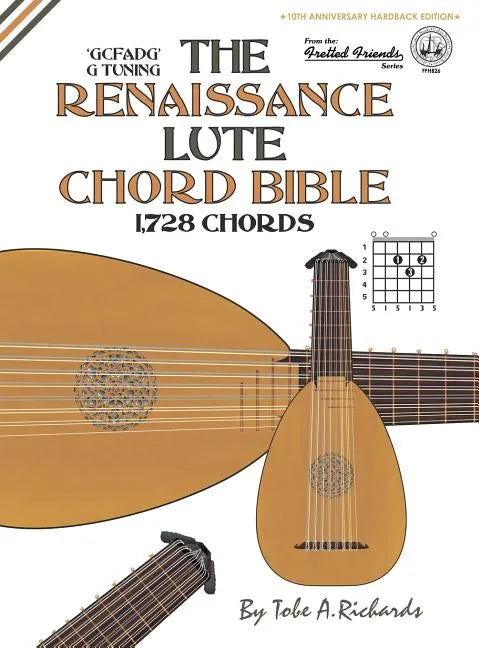 The Renaissance Lute Chord Bible: Standard 'G' Tuning 1,728 Chords - Hardcover