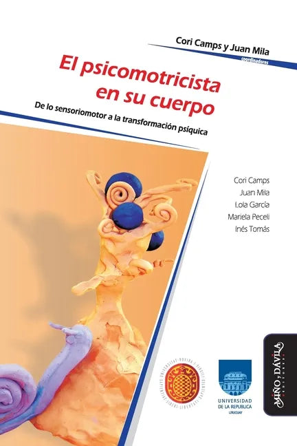 El psicomotricista en su cuerpo: De lo sensoriomotor a la transformación psíquica - Paperback