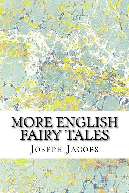 More English Fairy Tales: (Joseph Jacobs Classics Collection) - Paperback