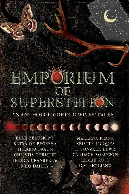 Emporium of Superstition: An Old Wives' Tale Anthology - Paperback