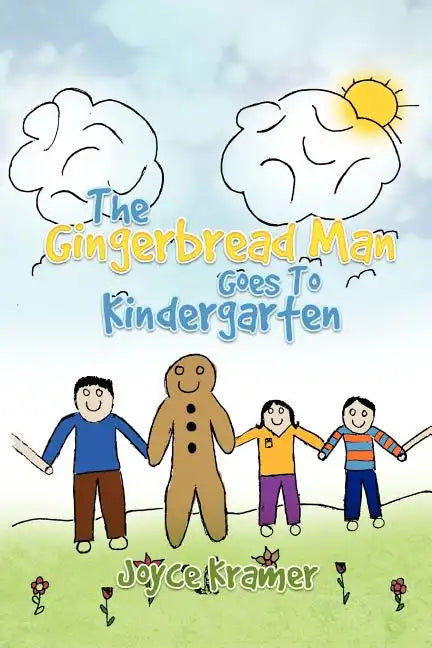 The Gingerbread Man Goes to Kindergarten - Paperback