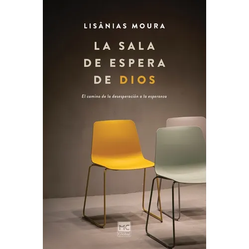 La sala de espera de Dios: El camino de la desesperaci?n a la esperanza - Paperback