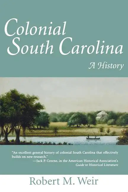 Colonial South Carolina: A History - Paperback