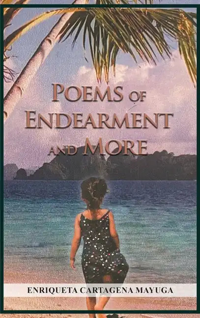 Poems of Endearment and More - Hardcover