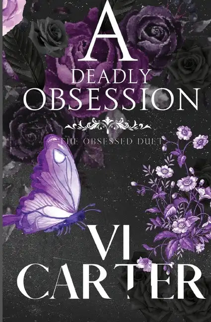 A Deadly Obsession: The Obsessed Duet - Paperback