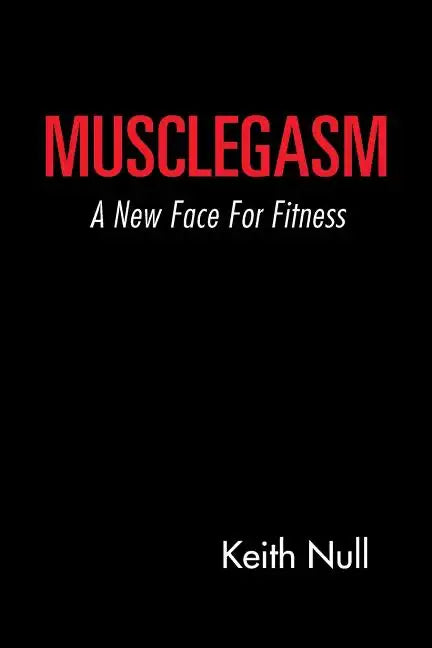 Musclegasm: A New Face for Fitness - Paperback