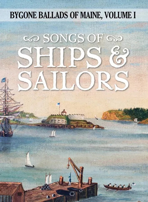 Songs of Ships & Sailors - Hardcover