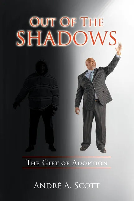 Out of the Shadows: The Gift of Adoption - Paperback