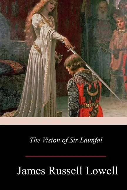 The Vision of Sir Launfal - Paperback