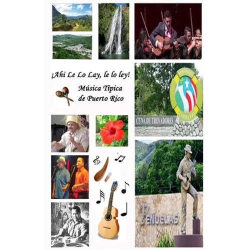 !Ah y Le Lo Lay, Le Lo Ley! Musica Tipica de Puerto Rico - Paperback