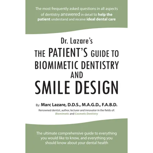 Dr. Lazare's: The Patient's Guide to Biomimetic Dentistry and Smile Design - Paperback