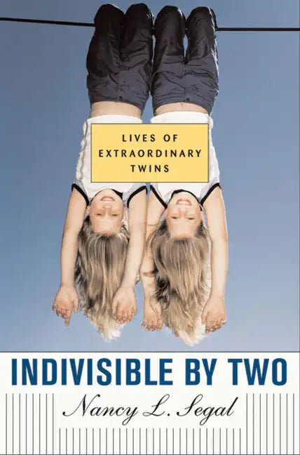 Indivisible by Two: Lives of Extraordinary Twins - Paperback