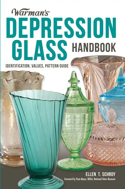 Warman's Depression Glass Handbook: Identification, Values, Pattern Guide - Paperback