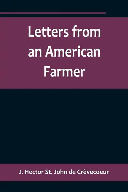 Letters from an American Farmer - Paperback