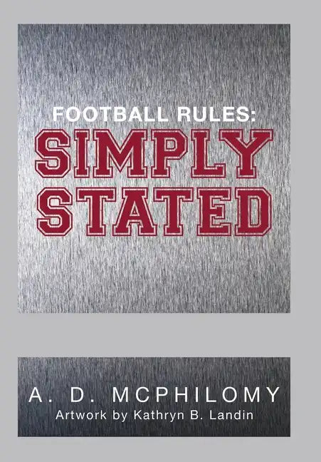 Football Rules: Simply Stated - Hardcover