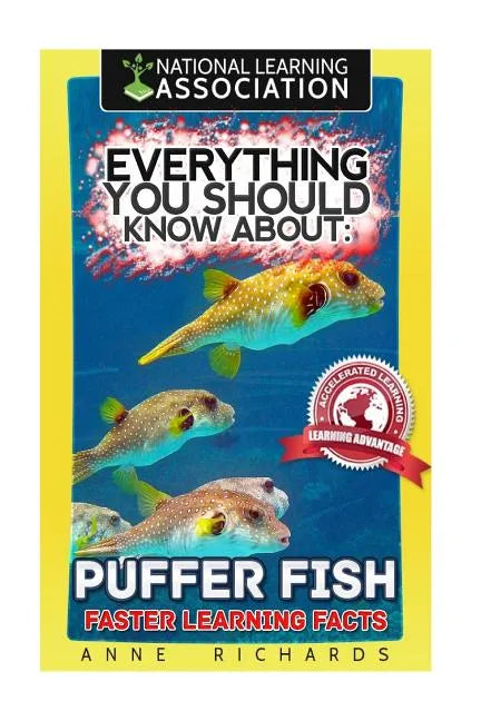 Everything You Should Know About: Puffer Fish Faster Learning Facts - Paperback