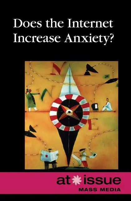Does the Internet Increase Anxiety? - Paperback