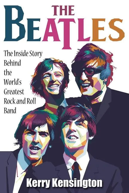 The Beatles! the Inside Story Behind the World's Greatest Rock and Roll Band - Paperback