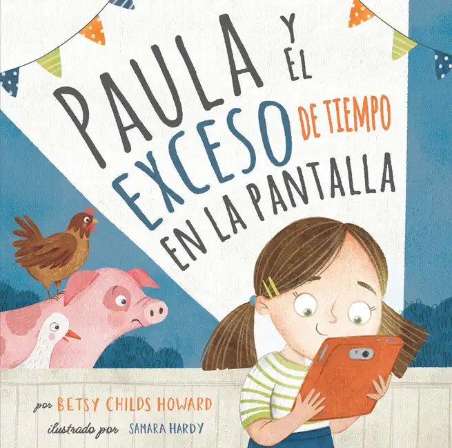 Paula Y El Exceso de Tiempo En La Pantalla - Hardcover