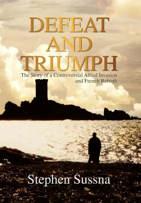 Defeat and Triumph - Hardcover