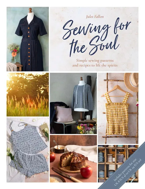 Sewing for the Soul: Simple Sewing Projects to Lift the Spirits - Paperback