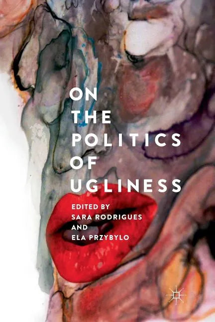 On the Politics of Ugliness - Paperback