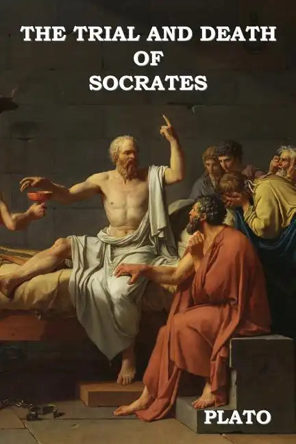 The Trial and Death of Socrates - Paperback