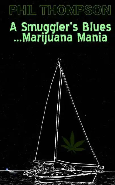 A Smugglers Blues....Marijuana Mania - Paperback