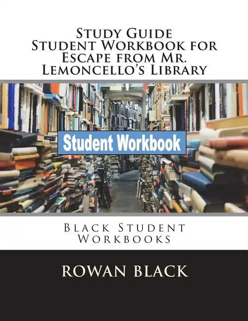 Study Guide Student Workbook for Escape from Mr. Lemoncello's Library: Black Student Workbooks - Paperback