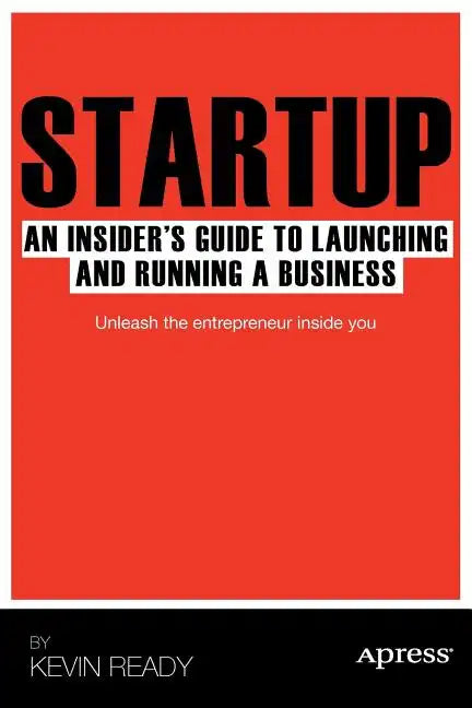 Startup: An Insider's Guide to Launching and Running a Business - Paperback