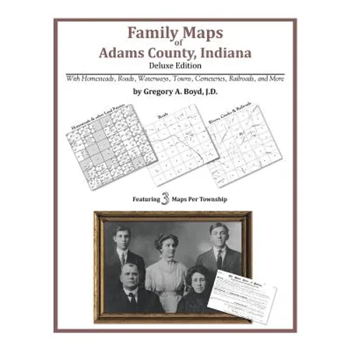 Family Maps of Adams County, Indiana - Paperback