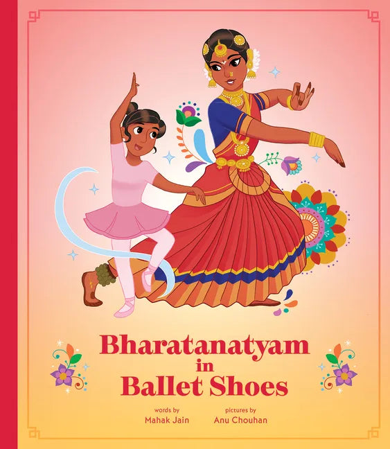 Bharatanatyam in Ballet Shoes - Hardcover