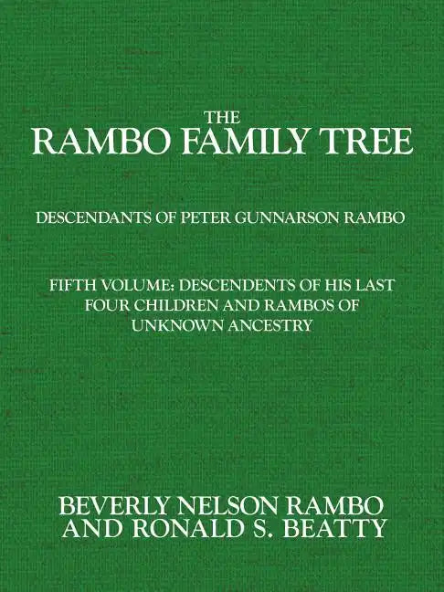 Rambo Family Tree, Volume 5: descendents of his last four children and Rambos of unknown ancestry - Paperback