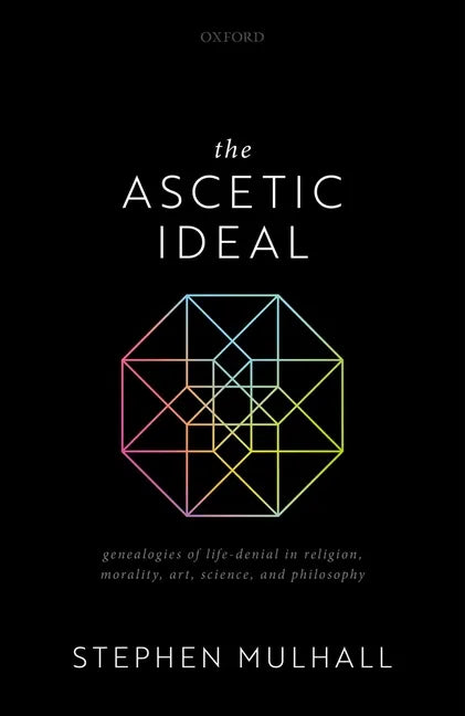 The Ascetic Ideal: Genealogies of Life-Denial in Religion, Morality, Art, Science, and Philosophy - Hardcover
