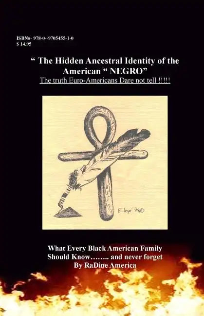 The Hidden Ancestral Identity of the American Negro: Why Black Lives Matter? - Paperback