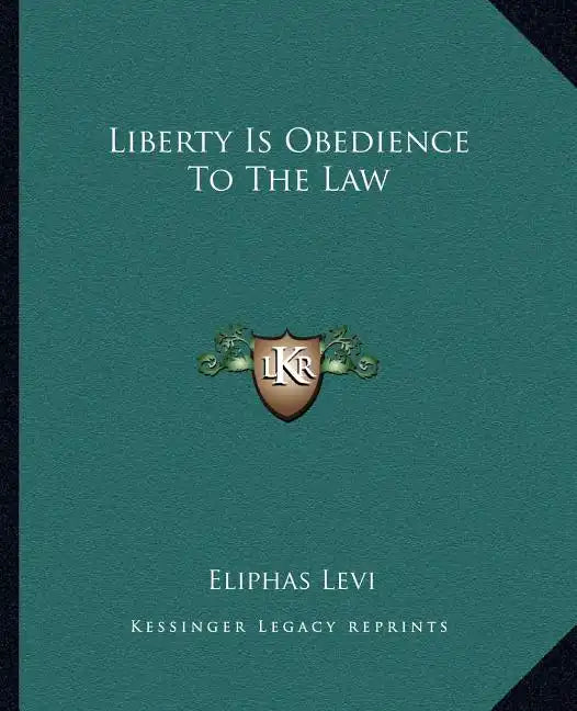 Liberty Is Obedience to the Law - Paperback